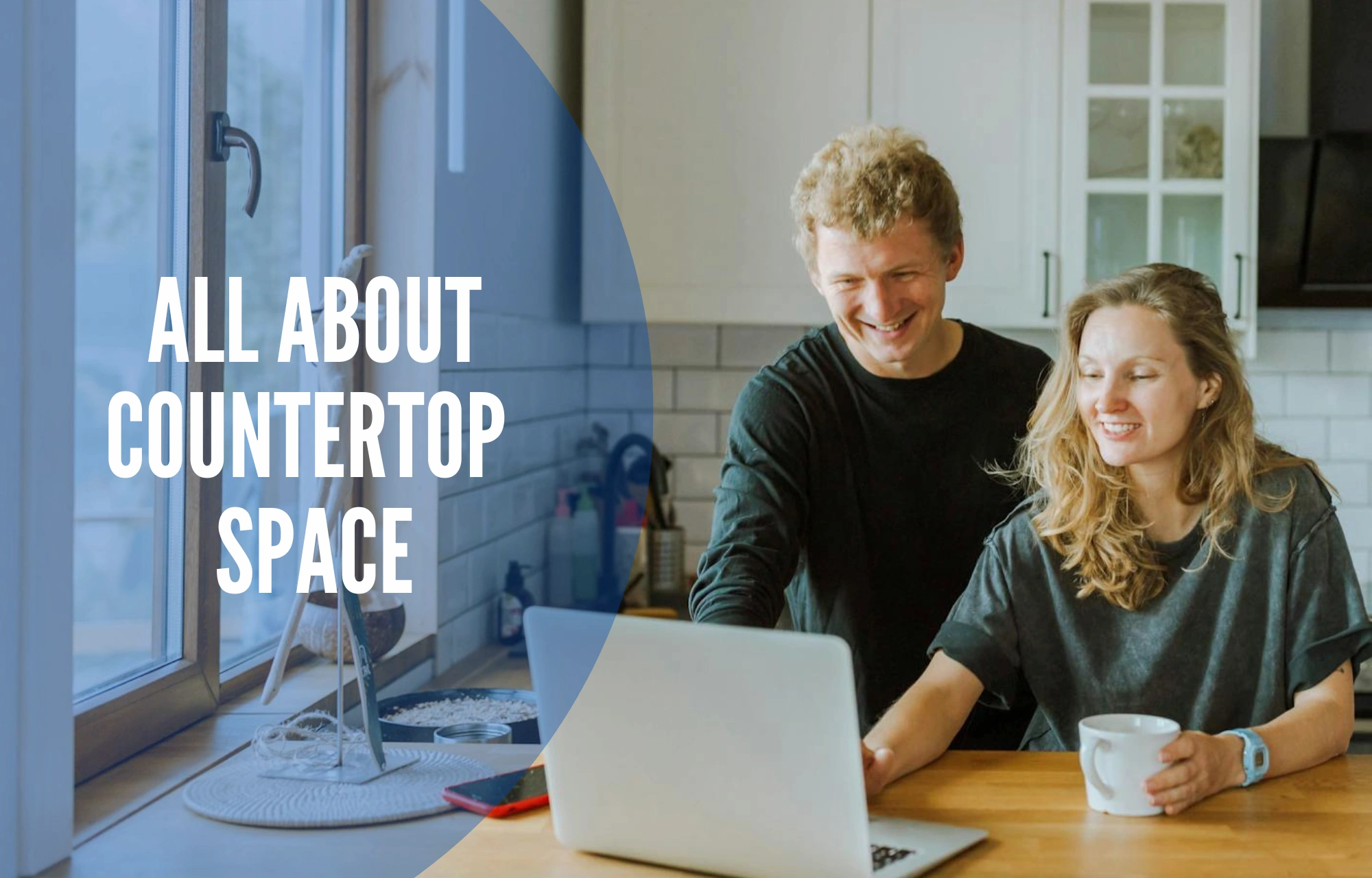 All About Countertop Space