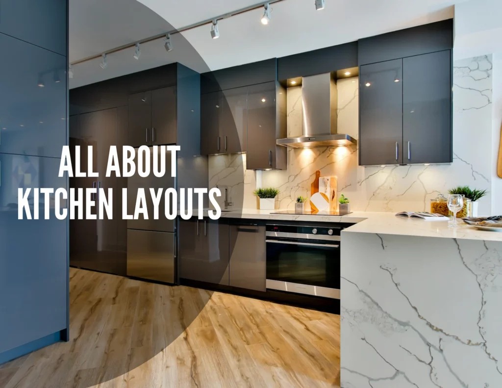 All About Kitchen Layouts