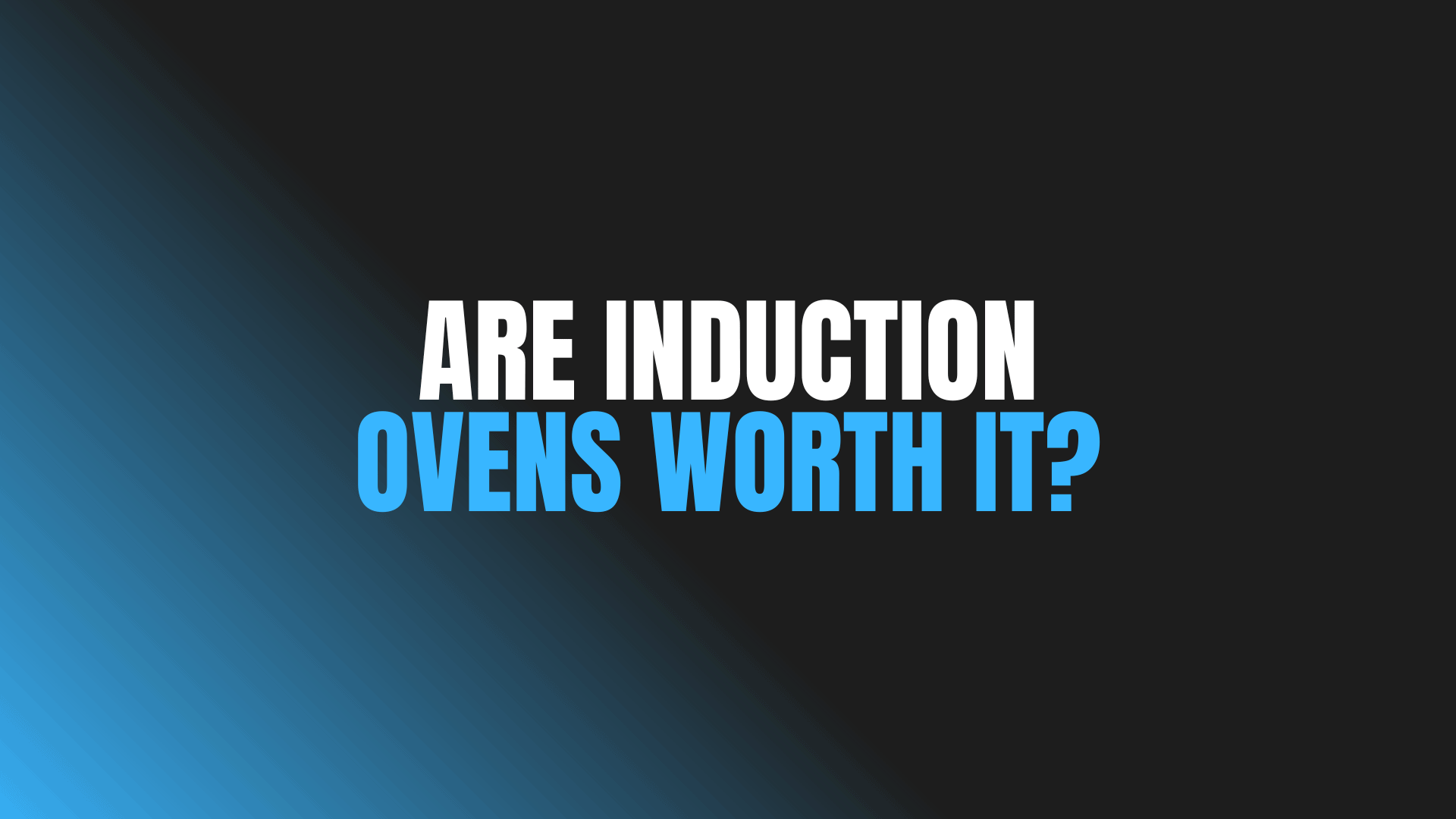 Are Induction Ovens Worth It?