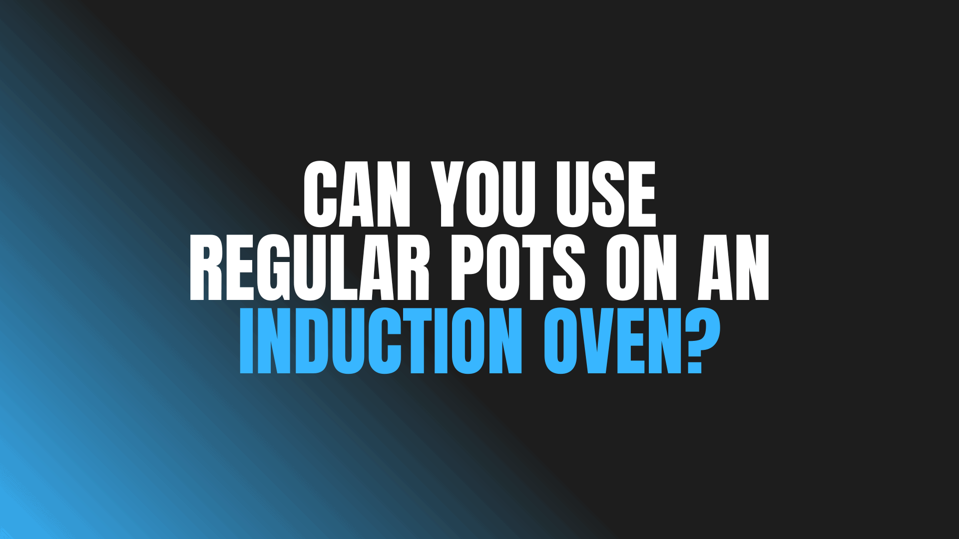Can You Use Regular Pots on an Induction Oven?