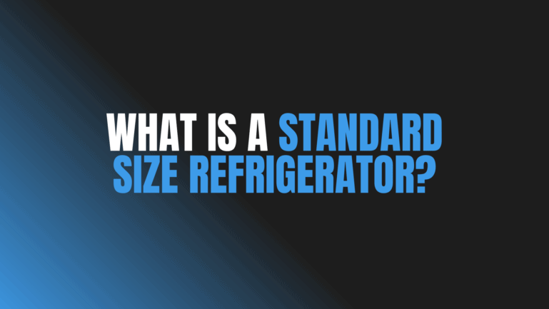 What Is a Standard Size Refrigerator?