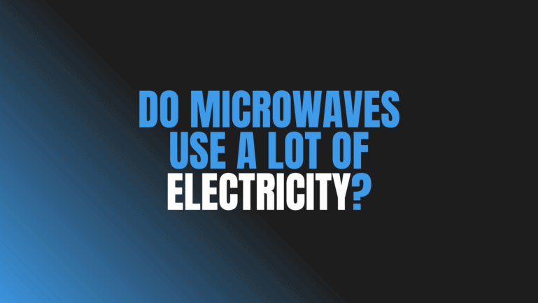 Do Microwaves Use a Lot of Electricity?