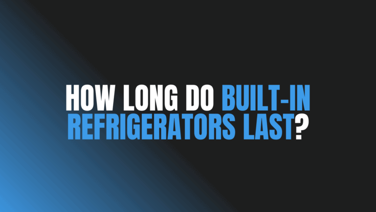 How Long Do Built-In Refrigerators Last?