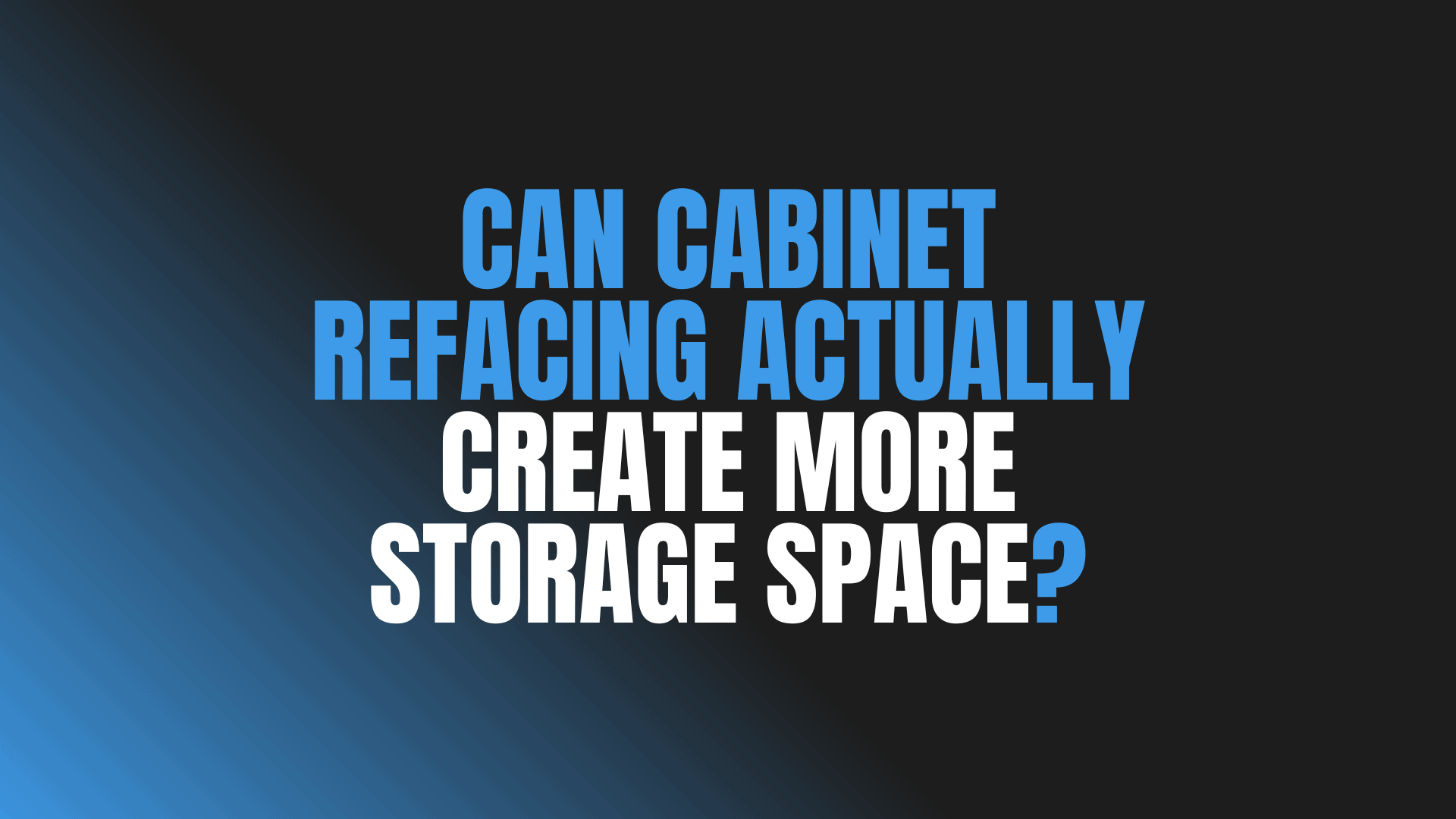Can Cabinet Refacing Create More Storage Space?