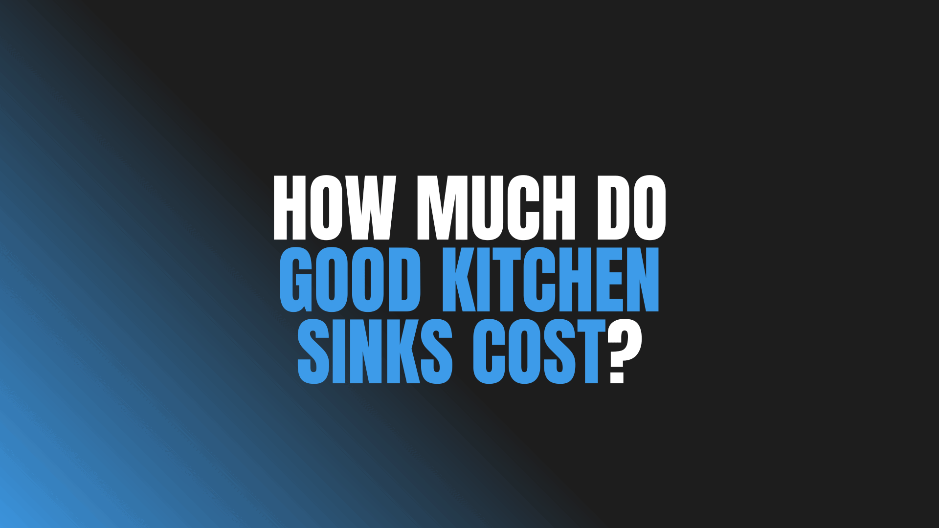 How Much Do Good Kitchen Sinks Cost?
