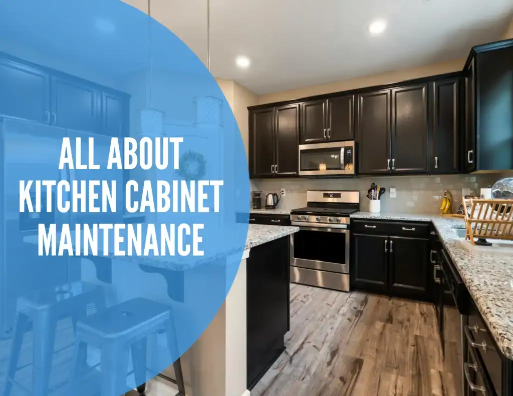 All About Kitchen Cabinet Maintenance